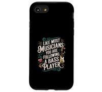 Like Most Musicians You Are Following A Bass Player - Case for iPhone SE (2020) / 7/8