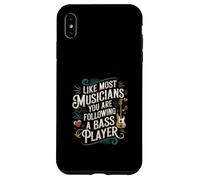 Like Most Musicians You Are Following A Bass Player - Case for iPhone XS Max