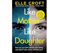Like Mother, Like Daughter – A gripping, twisty psychological thriller – Orion