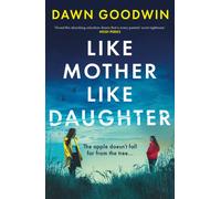 Like Mother, Like Daughter : An unputdownable, thought-provoking must-read thriller for 2025