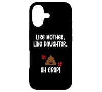 Like Mother Like Daughter Oh Crap Circus Mom & Daughters Mum Case for iPhone 17