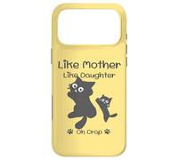 Like Mother Like Daughter Oh Crap Cute Mothers Day Cat Lover Case for iPhone 17 Pro Max