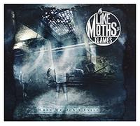 Like Moths to Flames - When We Don't Exist -Ltd-