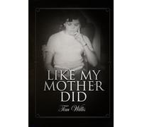 Like My Mother Did