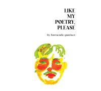 Like My Poetry, Please