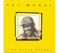 Like Never Before By Taj Mahal (0001-01-01)