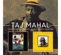 Taj Mahal - Like Never Before/Dancing The Blues