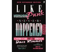 Like Punk Never Happened : New expanded edition