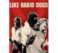 Like Rabid Dogs