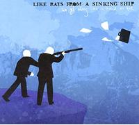 Like Rats From A Sinking Ship - We Get Along Like A House On Fire