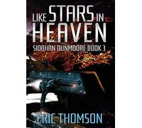 Like Stars in Heaven: 3 (Siobhan Dunmoore)