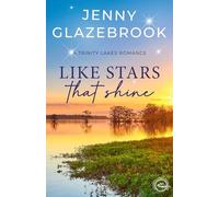 Like Stars that Shine: A Trinity Lakes Romance