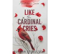Like the Cardinal Cries: a small-town, second chance, contemporary romantic suspense (Mount Vernon Series Book 2)