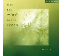 Like the Wind in the Trees by Deuter