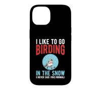 Like to Go Birding in the Snow Funny Winter Birdwatching Case for iPhone 14
