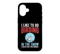 Like to Go Birding in the Snow Funny Winter Birdwatching Case for iPhone 16