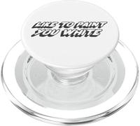 Like to Paint You White | Funny Joke Humor PopSockets PopGrip for MagSafe