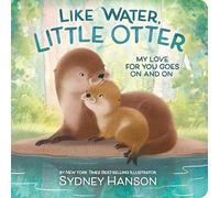 Like Water, Little Otter: My Love for You Goes on and on