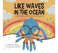 Like Waves In The Ocean: Adventures In Being Highly Sensitive