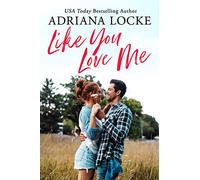 Like You Love Me: 1 (Honey Creek)