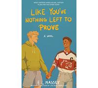 Like You’ve Nothing Left to Prove (Breakaway)