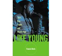 Like Young: Jazz, Pop, Youth and Middle Age