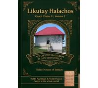 Likutay Halachos: Orach Chaim, Vol. 1, Part 1: Rising Early, Washing Hands, and Tzitzis