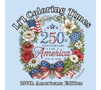 Li'l Coloring Times: 250th Americana Edition