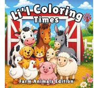 Li'l Coloring Times: Farm Animals Edition