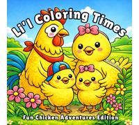 Li'l Coloring Times: Fun Chicken Adventures