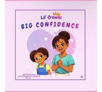 Lil’ Crowns Big Confidence