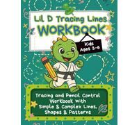 Lil' D Learning to Trace Lines Workbook for Kids: A Fun Preschool Tracing and Pencil Control Book with Simple Lines, Complex Lines, Shapes, Patterns ... - From A to Z, to Infinity and More...)