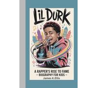 LIL DURK: A Rapper’s Rise To Fame-BIOGRAPHY FOR KIDS-