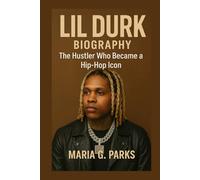 LIL DURK BIOGRAPHY: THE HUSTLER WHO BECAME A HIP-HOP ICON