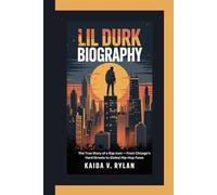 LIL DURK BIOGRAPHY: The True Story of a Rap Icon - From Chicago’s Hard Streets to Global Hip-Hop Fame