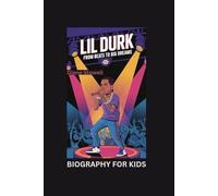 LIL DURK: From Beats to Big Dreams- Biography For Kids