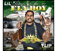 LIL FLIP - Return of Da # 1 Fly Boy