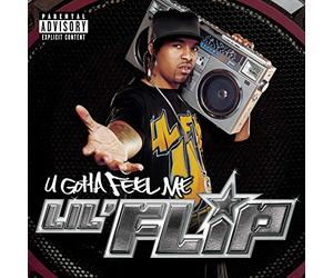 Lil' Flip - U Gotta Feel Me