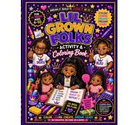 Lil Grown Folks Activity & Coloring Book: Big Dreams, Little Bosses