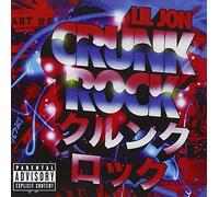 Lil Jon - Crunk Rock [Explicit]