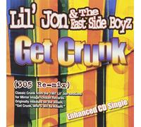 Lil Jon & The East Side Boyz - Get Crunk: 305 Remix