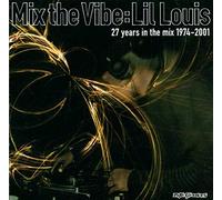 Lil' Louis - Mix The Vibe - Lil Louis