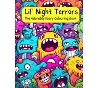 Lil Night Terrors: The Adorably Scary Colouring Book
