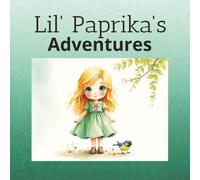 Lil' Paprika's Adventures: Children's Book About Kindness | Great Bedtime Story | 8.5x8.5 | Great Gift Idea