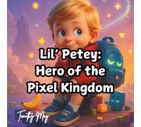 Lil’ Petey: Hero of the Pixel Kingdom