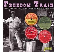 Lil' Son Jackson - Freedom Train - The Texas Blues Of Lil' Son Jackson 1949-1955