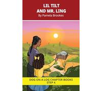 Lil Tilt And Mr. Ling Chapter Book: Decodable Chapter Book Series for Students Learning to Read. For Beginning Readers and Students with Dyslexia. ... Blends): 18 (DOG ON A LOG Chapter Books)