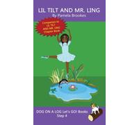Lil Tilt And Mr. Ling : Sound-Out Phonics Books Help Developing Readers, including Students with Dyslexia, Learn to Read (Step 4 in a Systematic Series of Decodable Books)