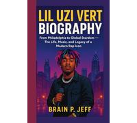 LIL UZI VERT BIOGRAPHY: From Philadelphia to Global Stardom - The Life, Music, and Legacy of a Modern Rap Icon