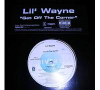 Lil' Wayne* - Get Off The Corner